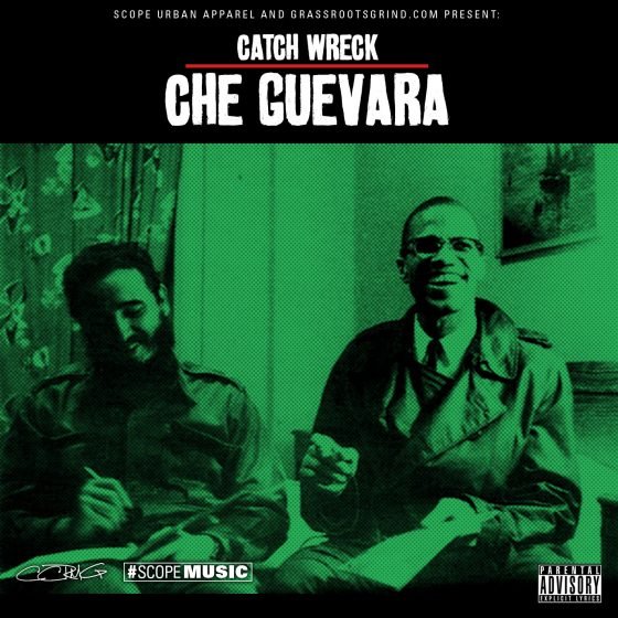 Catch Wreck - Che Guevara Catch Wreck - Che Guevara