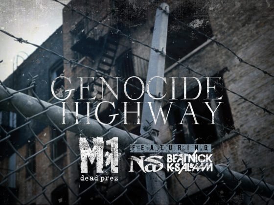 m1 (dead prez) feat. nas beatnick and k-salaam - Genocidee Highway
