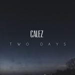 Calez – Two Days