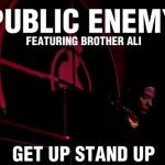 Public Enemy – Get Up Stand Up Featuring Brother Ali 