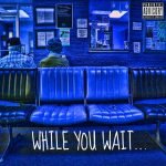 Sir Michael Rocks New Mixtape: “While You Wait”