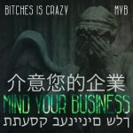 B.I.C. (Bitches Is Crazy) – MYB (Mind Your Business) (Produced by Shaun G)