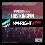 Hus Kingpin – Nah Right Hype LP