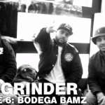 The Grinder – Episode 6: Bodega BAMZ