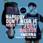 Rapsody – “Don’t Need It Remix” Ft. Joey Bada$$ & Merna – Produced By Young Guru
