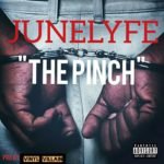 JuneLyfe – The Pinch (prd. by Vinyl Villain)