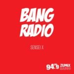 BANG Radio 8/31/18 – Sensei X
